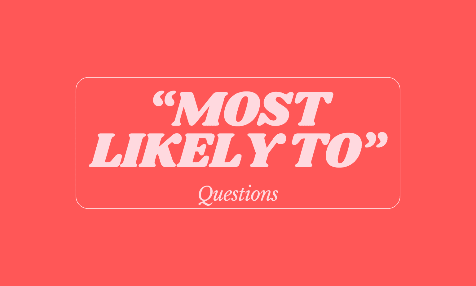Breathtaking Most Likely To Questions Abstract for Mobile Breathtaking Most Likely To Questions Abstract for Mobile