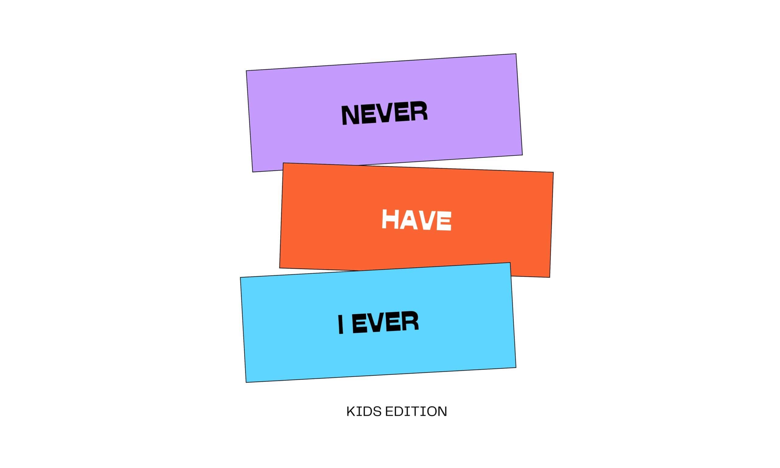Never Have I Ever Kids Edition