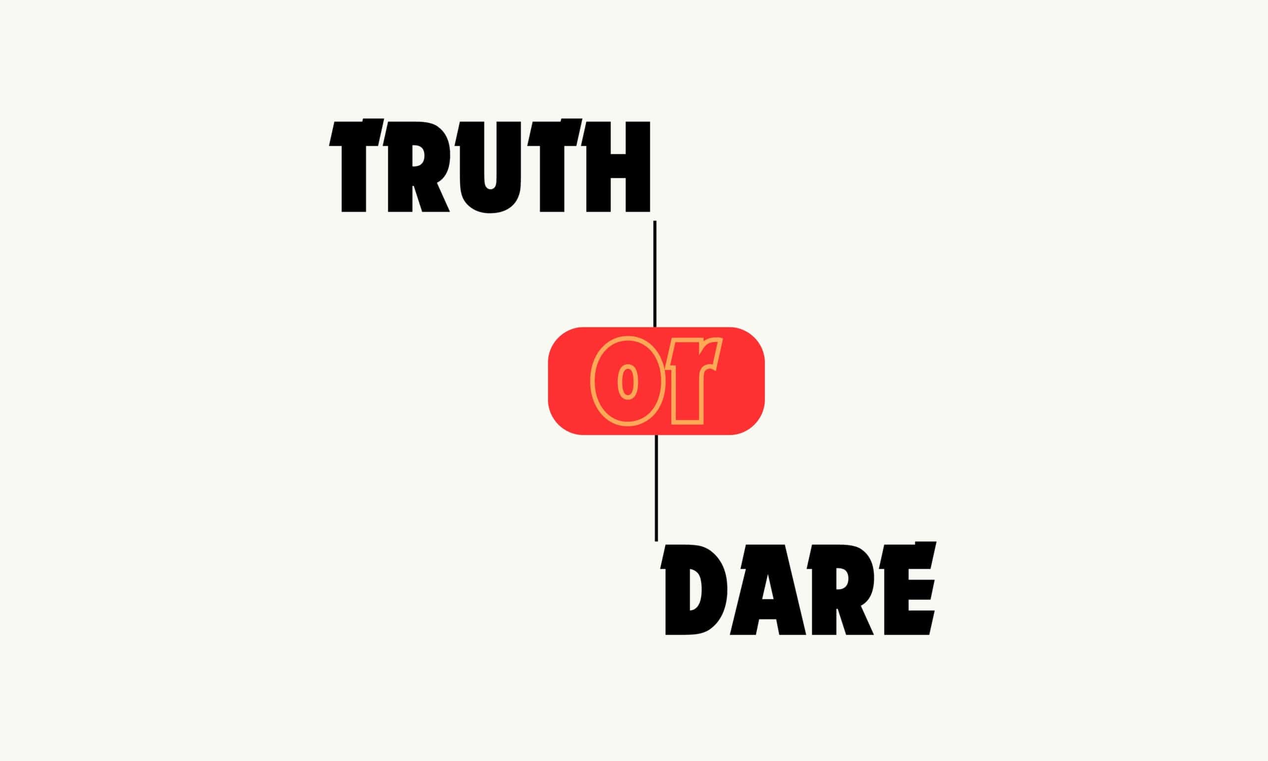 truth or dare questions